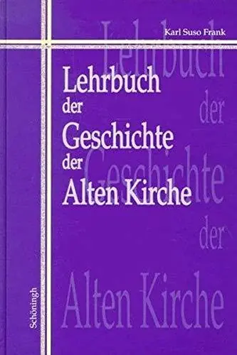Lehrbuch der Geschichte der Alten Kirche - Frank, Karl Suso Aanbieding