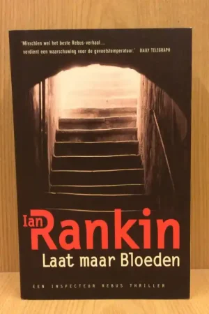 Uitverkoop Laat maar bloeden - Ian Rankin