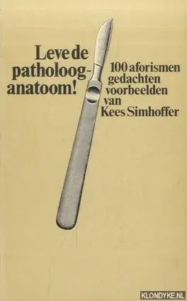 Leve de patholoog-anatoom - Simhoffer Lage Prijs