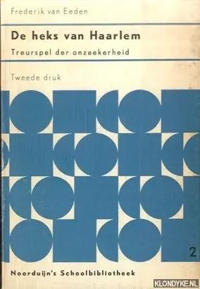 Weekendaanbieding De heks van Haarlem. Treurspel der onzeekerheid. Ingeleid en van aantekeningen voorzien door P. Vreeken - Frederik van Eeden