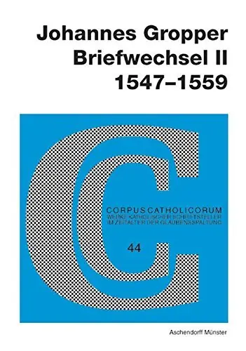 Voordeelprijs Briefwechsel II 1547-1559. Bearbeitet von Reinhard Braunisch - Gropper, Johannes