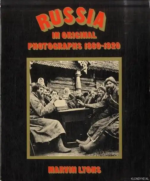 Russia in original photographs 1860-1920 - Lyons, Marvin Gereduceerde Prijs