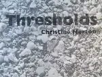 Thresholds, Christine Merton, Works 1972-1996. - Christine Merton Tijdelijk Beschikbaar