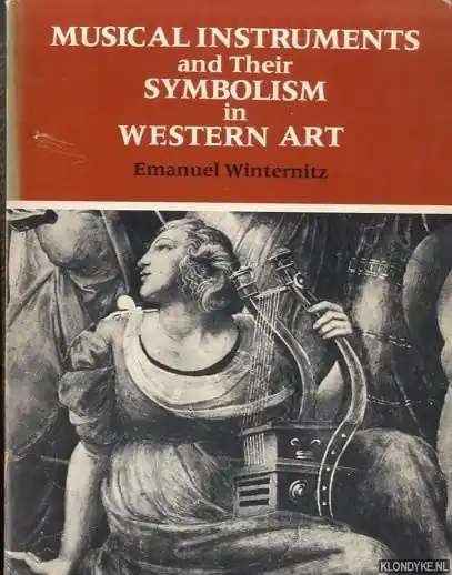 Exclusieve Aanbieding Musical Instruments and Their Symbolism in Western Art: Studies in Musical Iconology - Winternitz, Emanuel