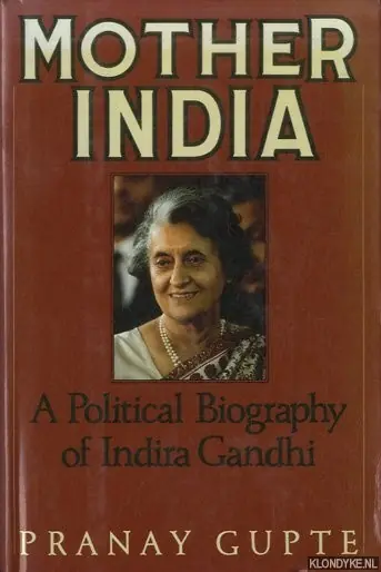 Mother India: A Political Biography of Indira Gandhi - Gupte, Pranay Direct Beschikbaar