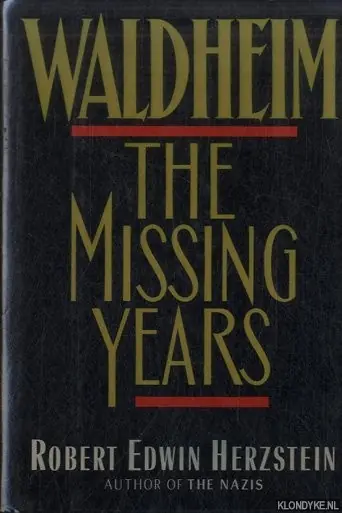Op = Op Waldheim: The Missing Years - Herzstein, Robert Edwin