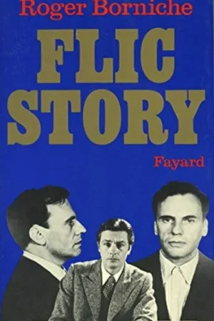 Alleen Vandaag Flic Story - Borniche, Roger