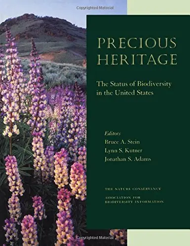 Precious Heritage. The Status of Biodiversity in the United States - Adams, Jonathan S.|Kutner, Lynn S.|Stein, Bruce A. Express Levering