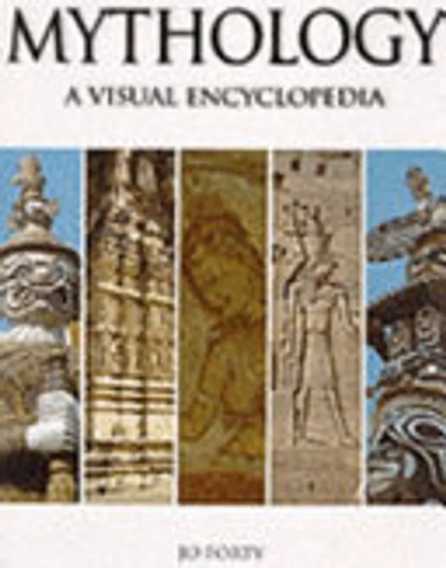 Mythology. A Visual Enxyclopedia - Forty, Jo Weekendaanbieding