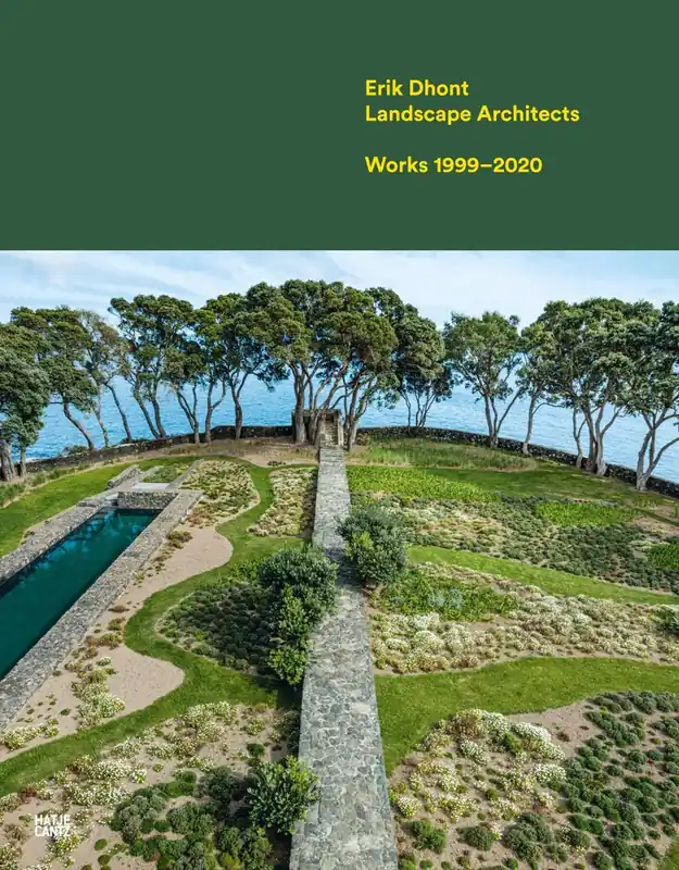 ERIK DHONT: LANDSCAPE ARCHITECTS Works 1999 - 2020 - Erik Dhont, Suzanne Krizenecky & Jurgen Persijn Gratis Retour