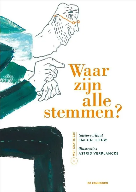 Waar zijn alle stemmen? - Emi Catteeuw; Astrid Verplancke Nieuw