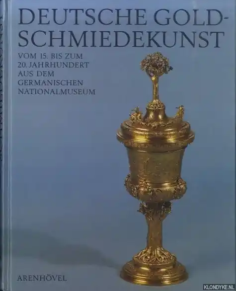 Op = Op Deutsche Goldschmiedekunst. Vom 15. bis zum 20. Jahrhundert aus dem Germanischen Nationalmuseum - Pechstein, Klaus