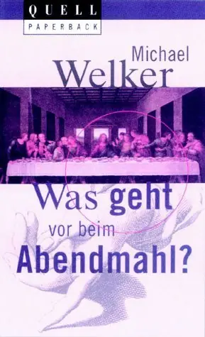 Seizoensaanbieding Was geht vor beim Abendmahl? - Welker, Michael