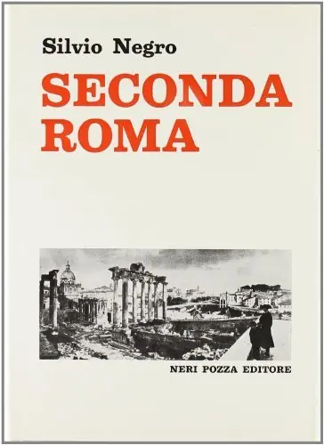 Lage Kosten Seconda Roma 1850-1870. Con settantotto illustrazioni da documenti fotografici dell'epoca - Negro, Silvio