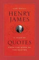The Daily Henry James / A Year of Quotes from the Work of the Master - James, Henry, Gorra, Michael Superprijs