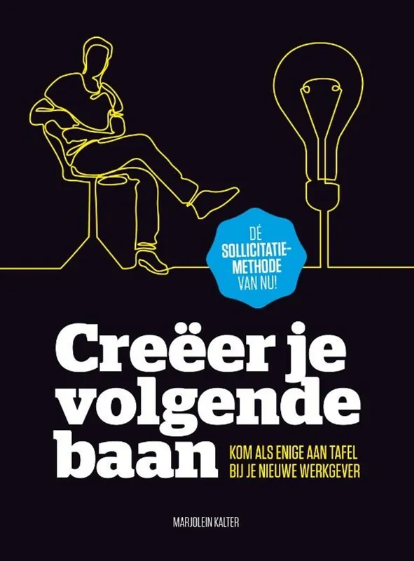 Creëer je volgende baan baan - Marjolein Kalter Bestseller