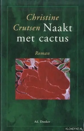 Naakt met cactus - Crutsen, Christine Hoge Kwaliteit