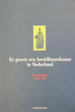 Actieprijs Er groeit een beeldhouwkunst in nederl. - Tilanis