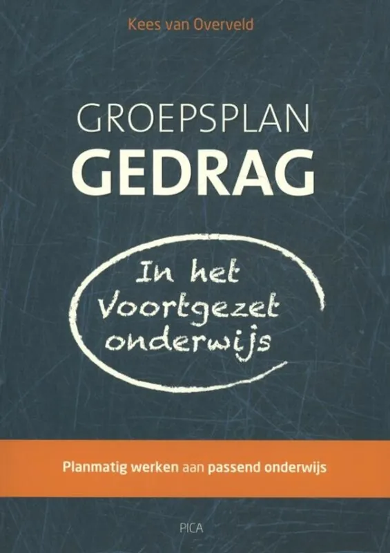 Speciale Aanbieding Groepsplan gedrag in het voortgezet onderwijs - Kees van Overveld