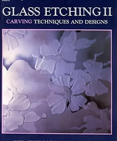 Direct Beschikbaar Glass Etching II- Carving Techniques and Designs - Debra F. Oxley; Norman Dobbins