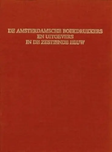 Lage Prijs AMSTERDAMSCHE BOEKDRUKKERS EN UITGEVERS - E.W. MOES; C.P. BURGER
