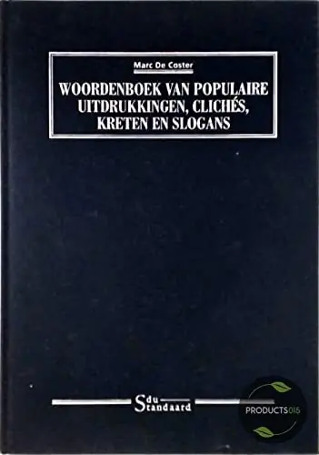 Direct Verzonden Woordenboek van populaire uitdrukkingen, cliches. kreten en slogans - M. de Coster