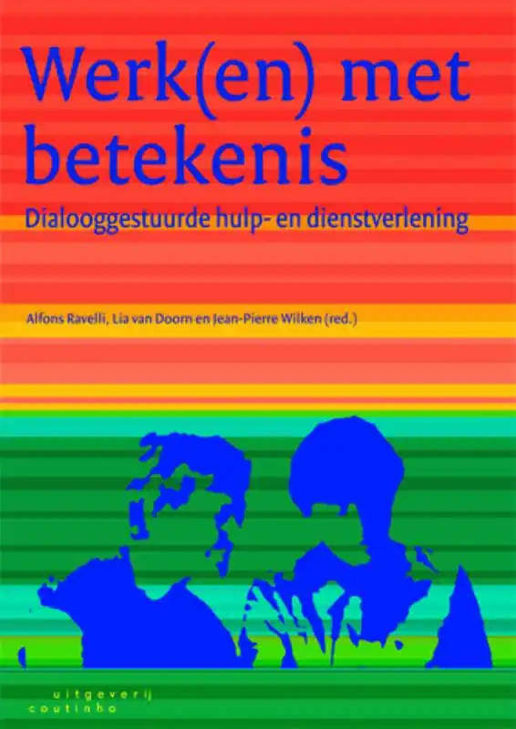 Koop Online Werk(en) met betekenis - Greet Van Gorsel; Marlieke De Jonge; Eddy Heuten