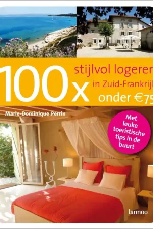 100 x stijlvol logeren in Zuid-Frankrijk onder 75 euro - Marie-Dominique Perrin Favoriet