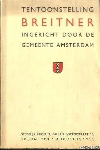 Koop Vandaag Tentoonstelling Breitner ingericht door de gemeente Amsterdam - Baard, C.W.H. (voorwoord)