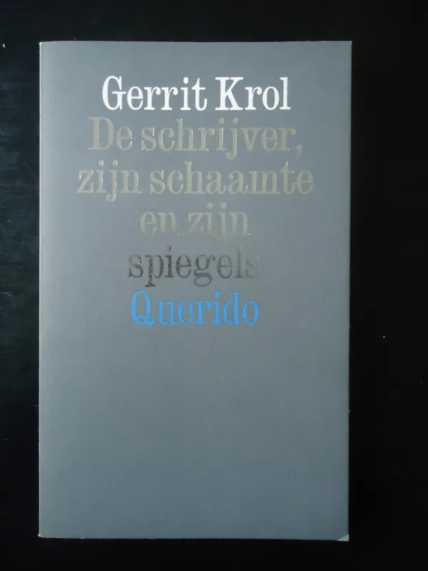 De schrijver, zijn schaamte en zijn spiegels. - Gerrit Krol Hete Deal