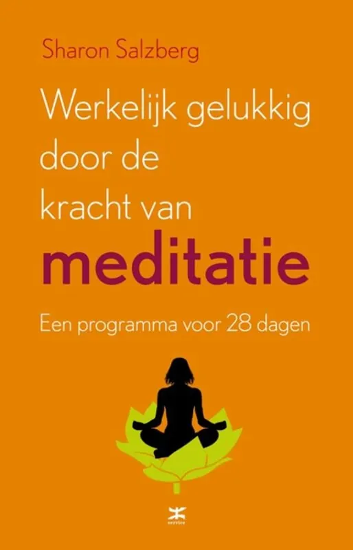 Korting Werkelijk gelukkig door de kracht van meditatie - Sharon Salzberg