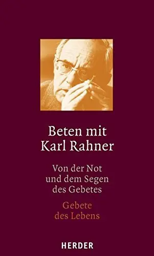 Finale Uitverkoop Beten mit Karl Rahner (2 volumes). Von der Not und dem Segen des Gebetes / Gebete des Lebens - Karl Rahner