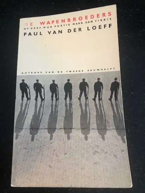 De wapenbroeders - Paul van der Loeff Voordeelprijs