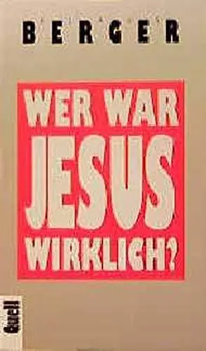 Laatste Versie Wer war Jesus wirklich? - Klaus Berger