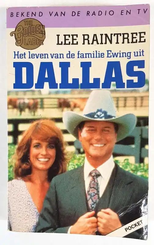 Finale Uitverkoop Het leven van de familie Ewing uit Dallas - Lee Raintree