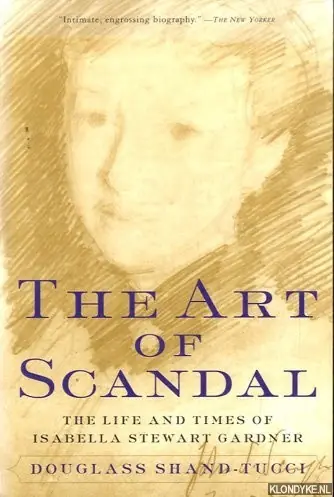 Nu Kopen The Art of Scandal. The Life and Times of Isabella Stewart Gardner - Tucci, Douglass Shand