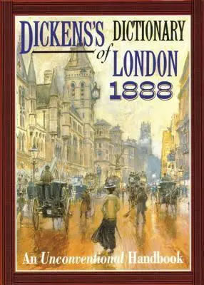 Dickens's dictionary of London 1888 - Diverse auteurs Superprijs