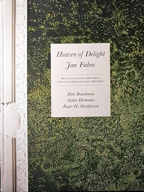 Heaven of Delight, Jan Fabre: Royal Palace Brussels - Stefan Hertmans Direct Verzonden