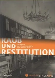 Aanbieding Raub und Restitution. Kulturgut aus jüdischem Besitz von 1933 bis heute - Bertz, Inka & Michael Dorrmann