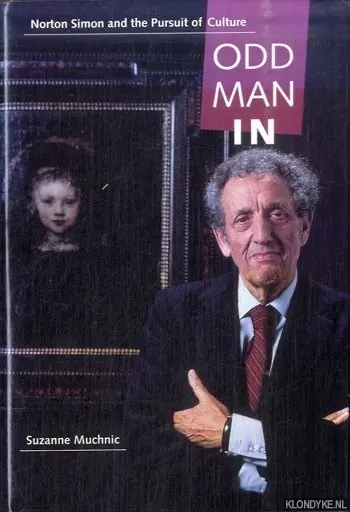 Odd Man In. Norton Simon and the Pursuit of Culture - Muchnic, Suzanne Uitverkoop