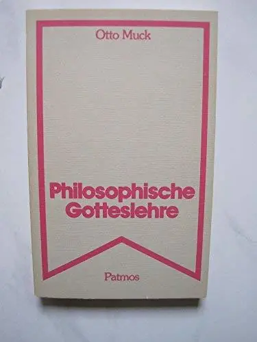 Tijdelijk Beschikbaar Philosophische Gotteslehre. - MUCK, OTTO