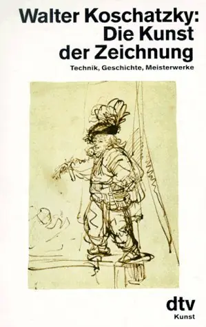 Die Kunst der Zeichnung. Technik, Geschichte, Meisterwerke (DTV 2867) - KOSCHATZKY, WALTER Betrouwbaar