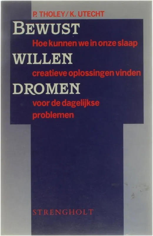 Bewust willen dromen - P. Tholey, K. Utecht Lage Kosten