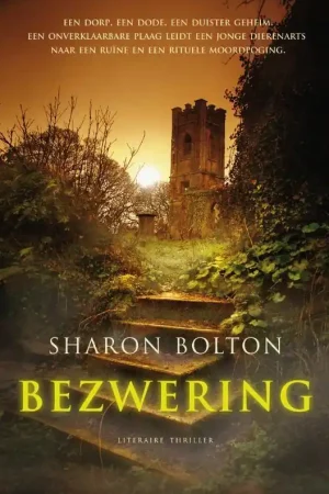 Bezwering - Sharon Bolton Finale Uitverkoop
