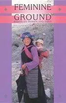 Feminine Ground / Essays on Women and Tibet - Willis, Janice D. (editor) Koop Online