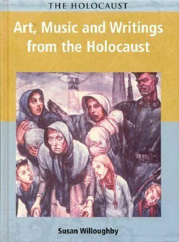 Art, Music and Writings from the Holocaust - Willoughby, Susan Dagaanbieding