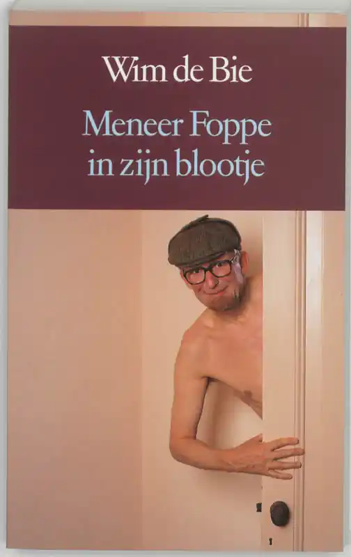 Meneer Foppe in zijn blootje - W. de Bie Weekendaanbieding