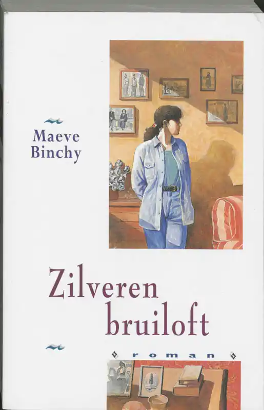 Zilveren bruiloft - Maeve Binchy Meest Verkocht