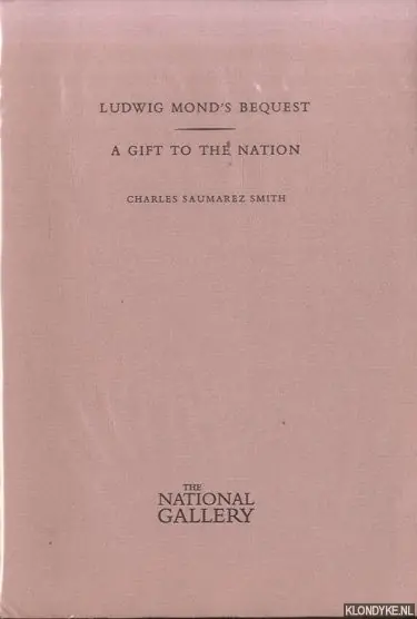 Exclusieve Aanbieding Ludwig Mond's Bequest. A Gift to the Nation - Saumarez Smith, Charles & Mancini, Giorgia