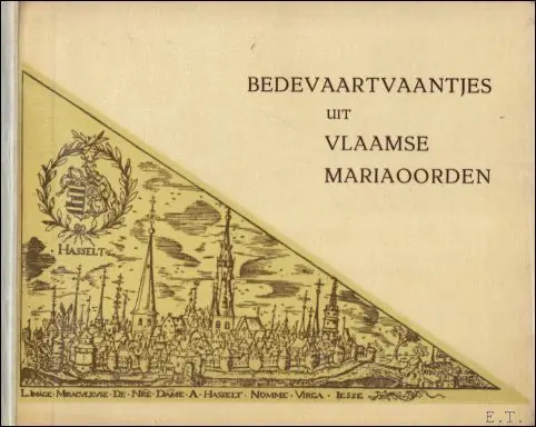 Seizoensaanbieding Bedevaartvaantjes uit Vlaamse Mariaoorden. Tentoonstelling ter gelegenheid van de Virga-Jessefeesten 1961 - catalogus tentoonstelling, ingericht door Koninklijk Leesgezelschap te Hasselt
